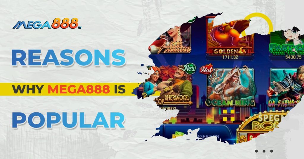 Reasons Why Mega888 is Popular